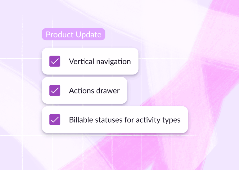 June 2025 product updates list from Resource Guru. Featuring: vertical nav, actions drawer, and billable statuses for activity types.